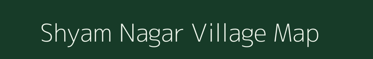 Shyam Nagar village map in Jharkhand