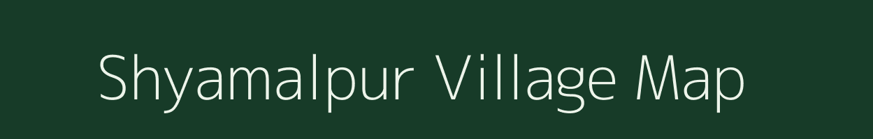 Shyamalpur village map in West Bengal