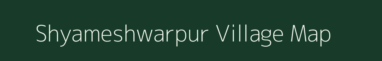 Shyameshwarpur village map in West Bengal