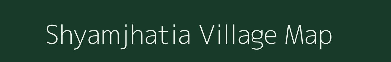 Shyamjhatia village map in West Bengal