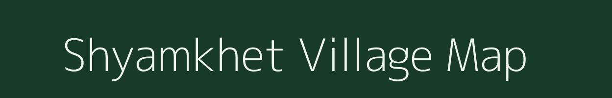 Shyamkhet village map in Uttarakhand