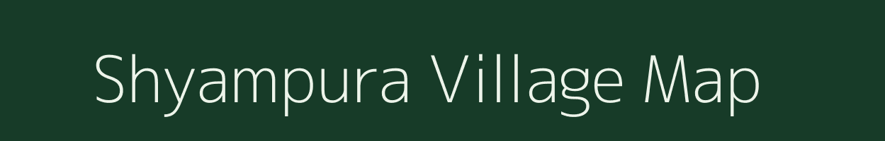 Shyampura village map in Madhya Pradesh