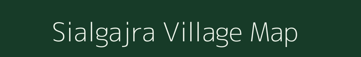 Sialgajra village map in Jharkhand