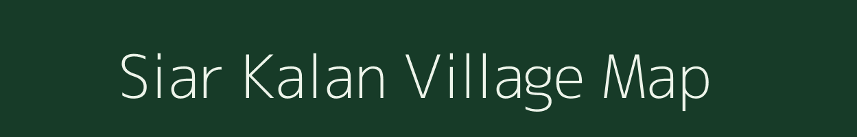 Siar Kalan village map in Uttar Pradesh