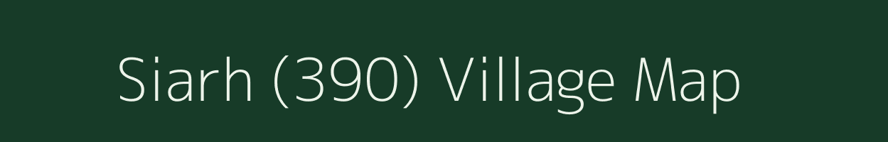 Siarh (390) village map in Punjab