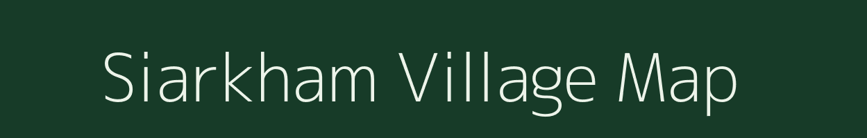 Siarkham village map in Bihar