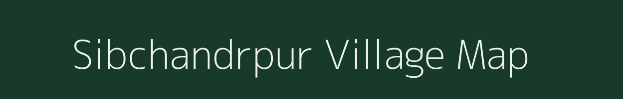 Sibchandrpur village map in West Bengal