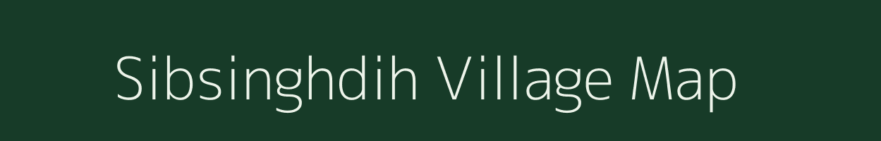 Sibsinghdih village map in Jharkhand