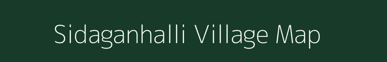 Sidaganhalli village map in Karnataka