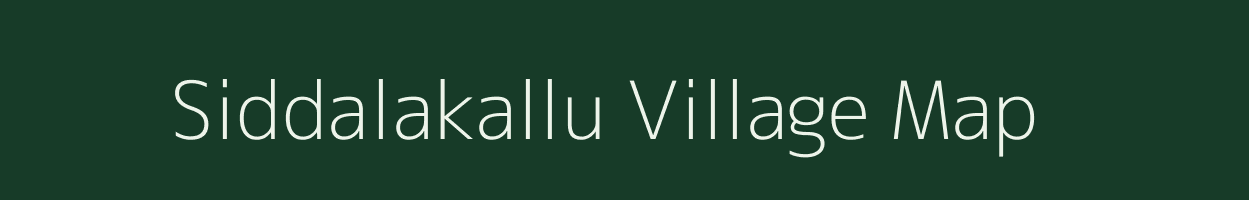 Siddalakallu village map in Karnataka