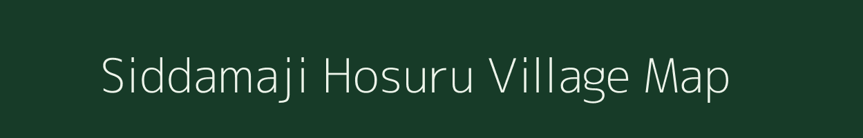 Siddamaji Hosuru village map in Karnataka
