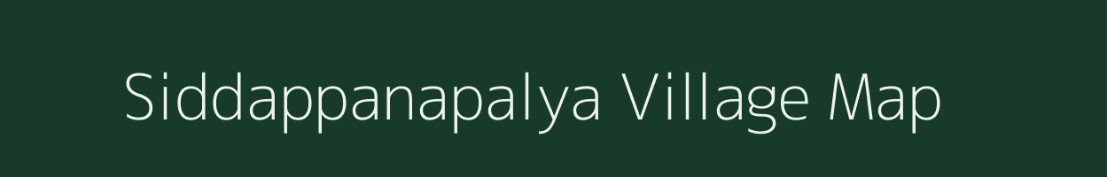 Siddappanapalya village map in Karnataka