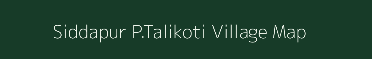 Siddapur P.Talikoti village map in Karnataka
