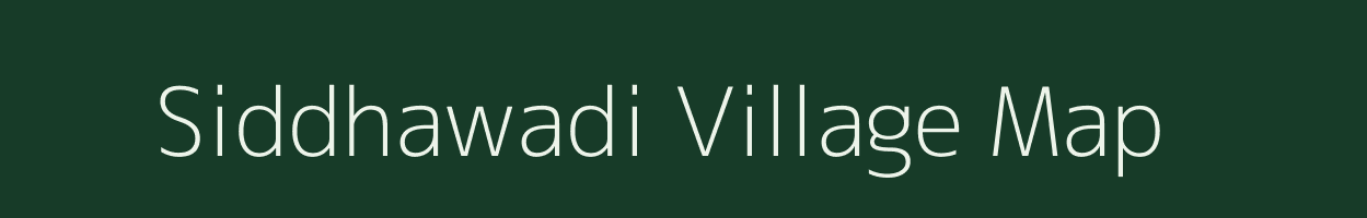 Siddhawadi village map in Maharashtra