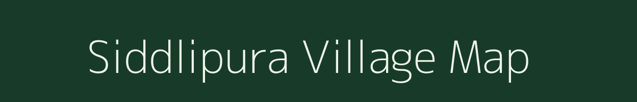 Siddlipura village map in Karnataka