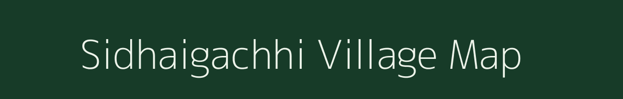 Sidhaigachhi village map in West Bengal