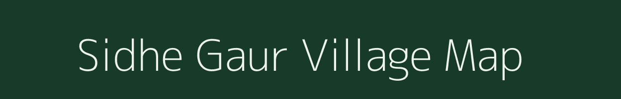 Sidhe Gaur village map in Uttar Pradesh