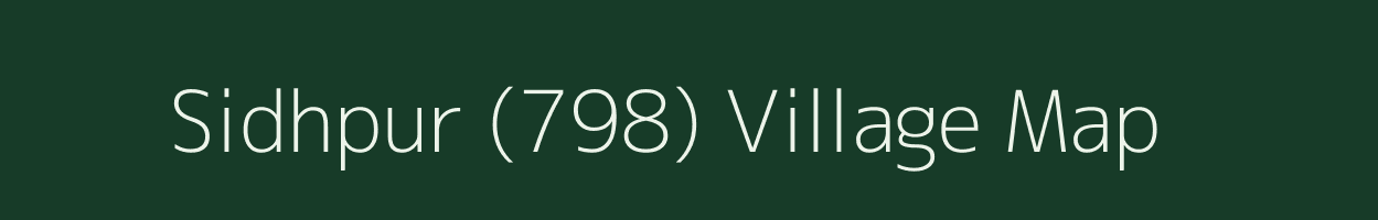 Sidhpur (798) village map in Himachal Pradesh