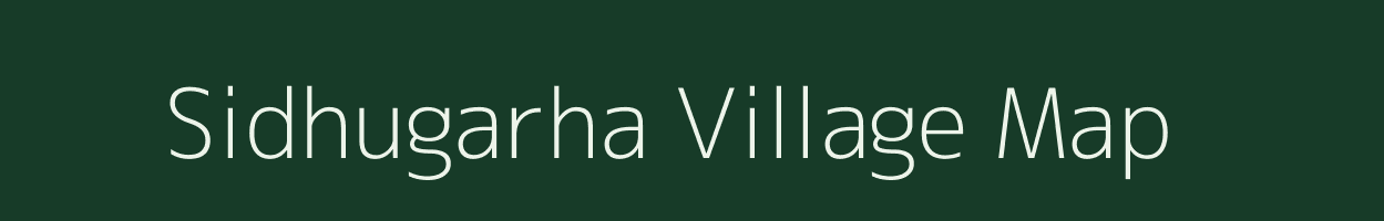 Sidhugarha village map in Bihar