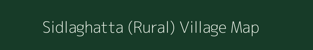 Sidlaghatta (Rural) village map in Karnataka