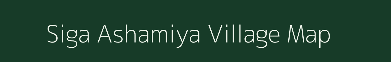 Siga Ashamiya village map in Assam