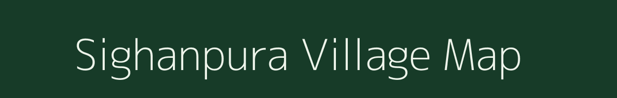 Sighanpura village map in Bihar