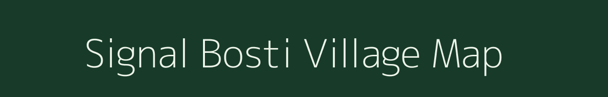 Signal Bosti village map in Assam