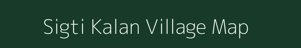 Sigti Kalan village map in Madhya Pradesh