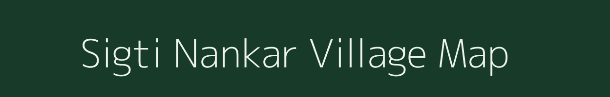 Sigti Nankar village map in Madhya Pradesh