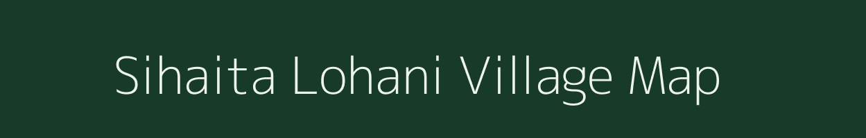 Sihaita Lohani village map in Uttar Pradesh