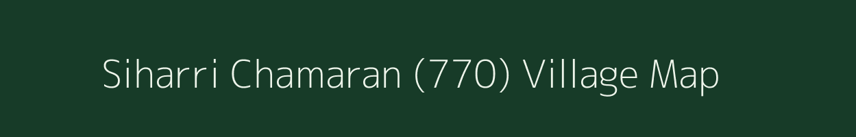 Siharri Chamaran (770) village map in Himachal Pradesh