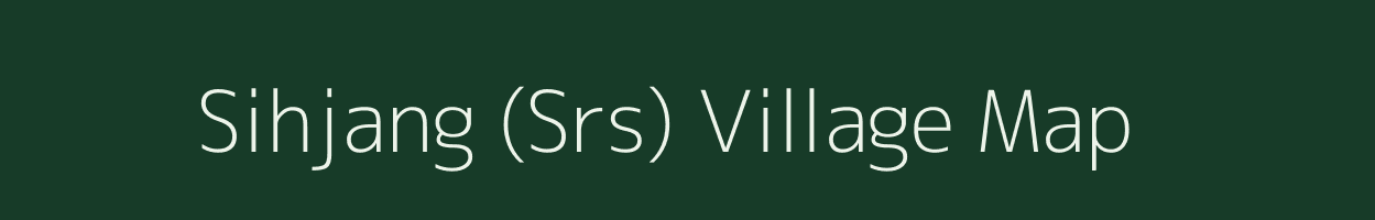 Sihjang (Srs) village map in Manipur