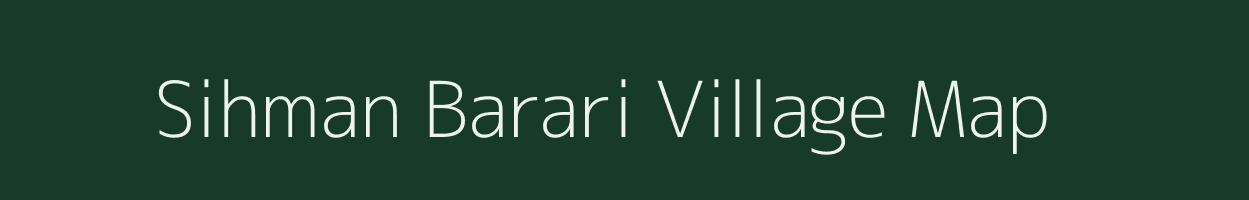 Sihman Barari village map in Bihar