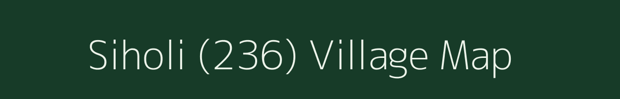 Siholi (236) village map in Himachal Pradesh