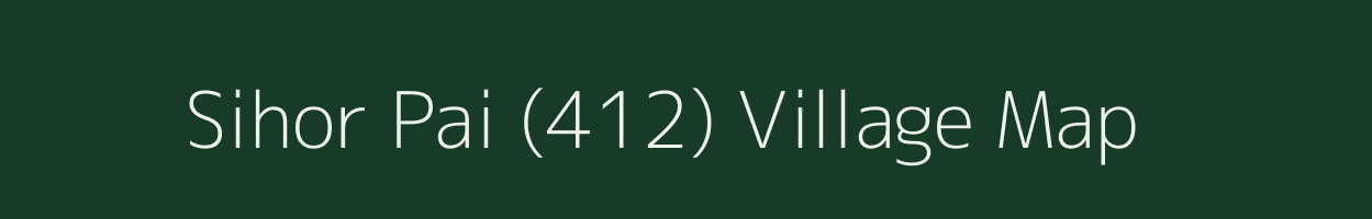 Sihor Pai (412) village map in Himachal Pradesh