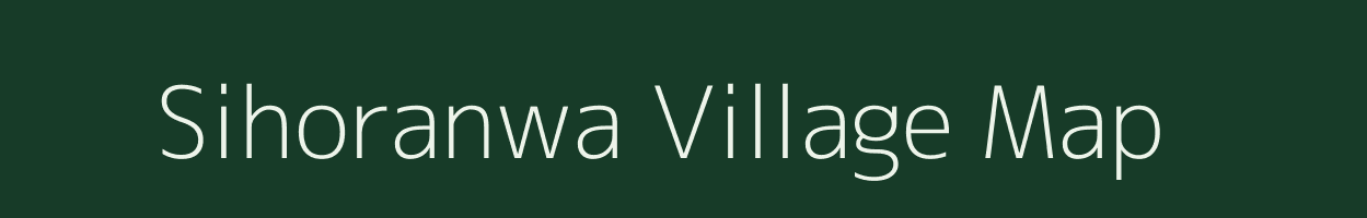 Sihoranwa village map in Uttar Pradesh