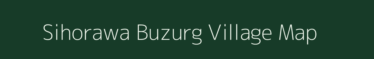 Sihorawa Buzurg village map in Uttar Pradesh