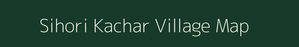 Sihori Kachar village map in Uttar Pradesh