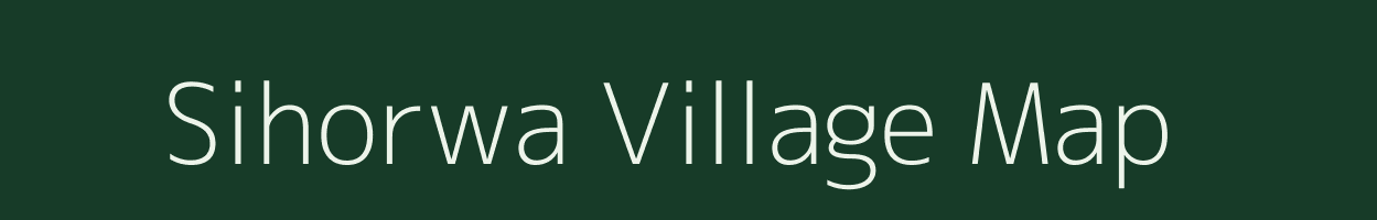 Sihorwa village map in Bihar