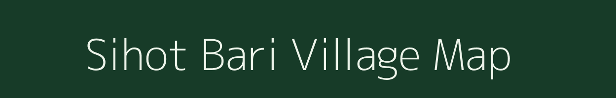 Sihot Bari village map in Rajasthan