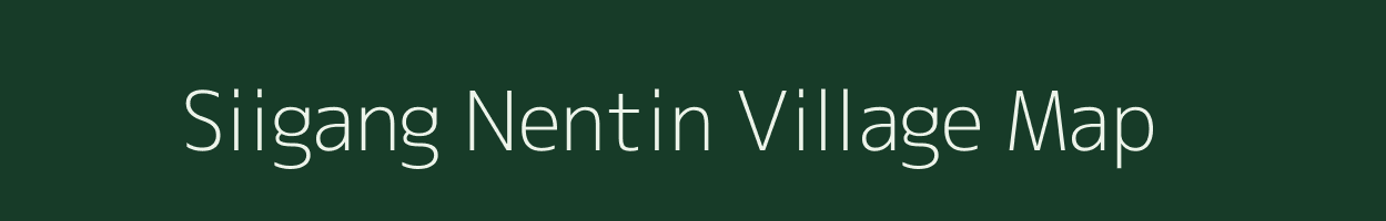 Siigang Nentin village map in Arunachal Pradesh