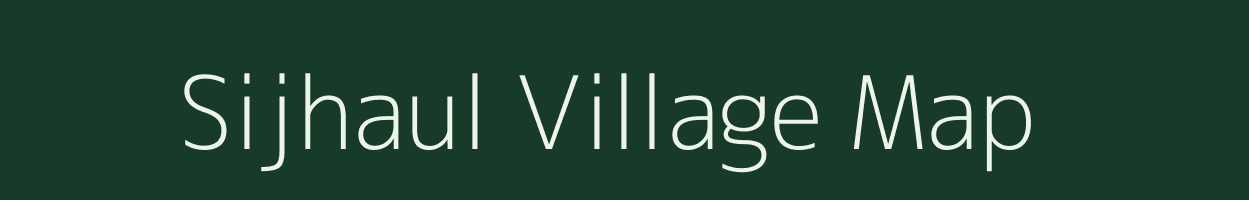 Sijhaul village map in Bihar
