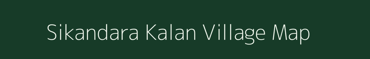 Sikandara Kalan village map in Bihar