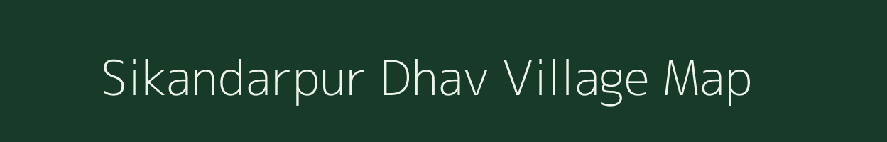 Sikandarpur Dhav village map in Uttar Pradesh