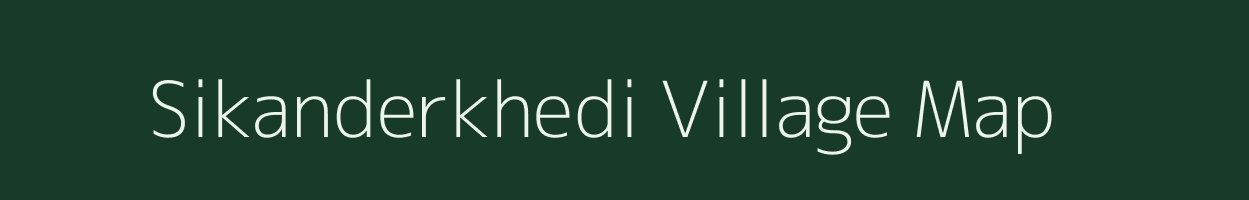 Sikanderkhedi village map in Madhya Pradesh