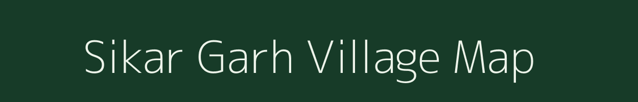 Sikar Garh village map in Uttar Pradesh