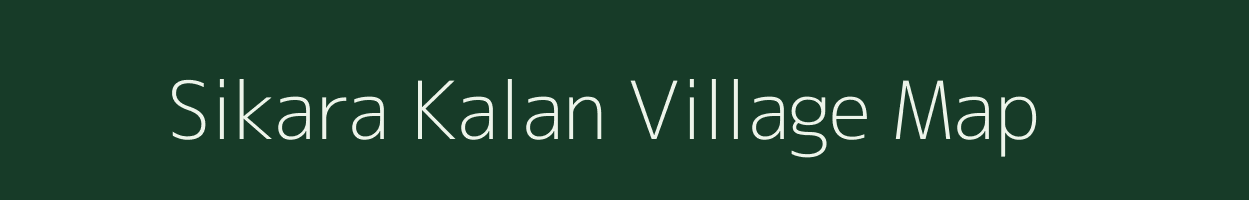 Sikara Kalan village map in Uttar Pradesh