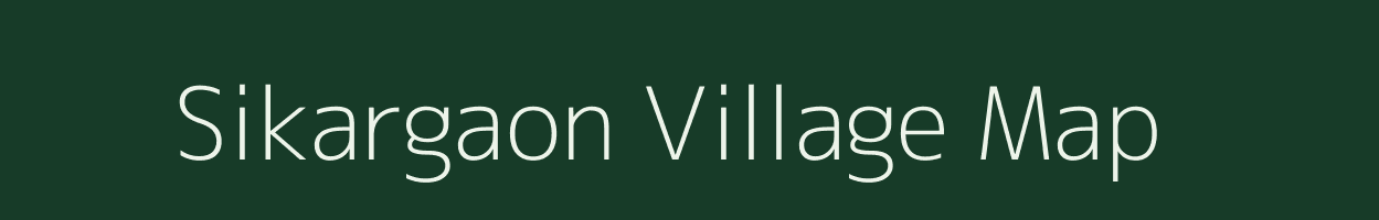 Sikargaon village map in Assam