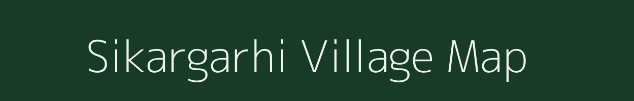 Sikargarhi village map in Uttar Pradesh