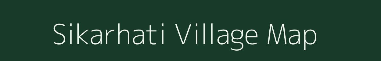 Sikarhati village map in Assam